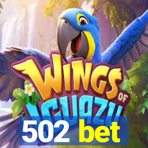 502 bet